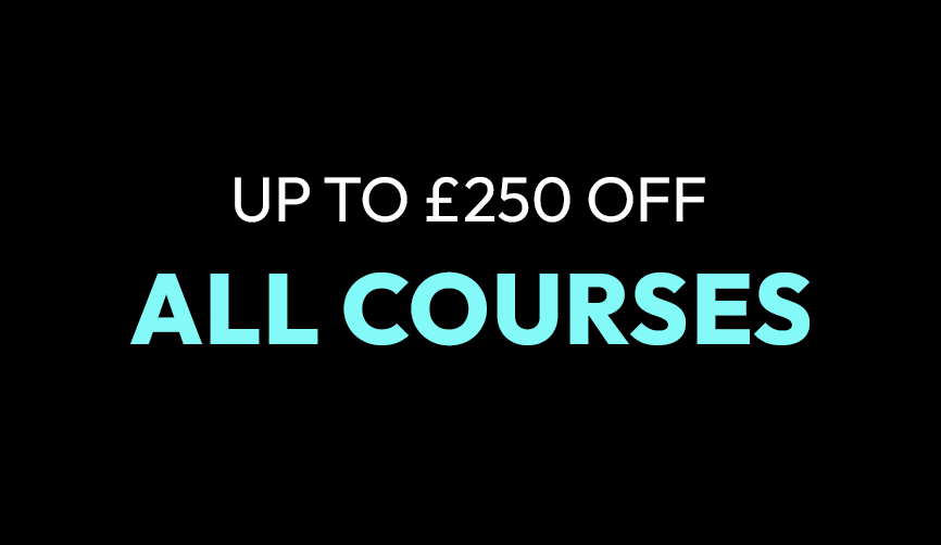 Up to £250 off all courses