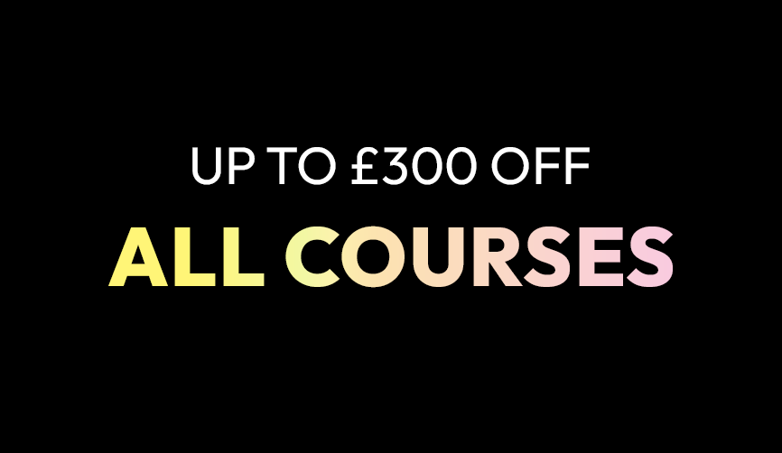 Up to £250 off all courses