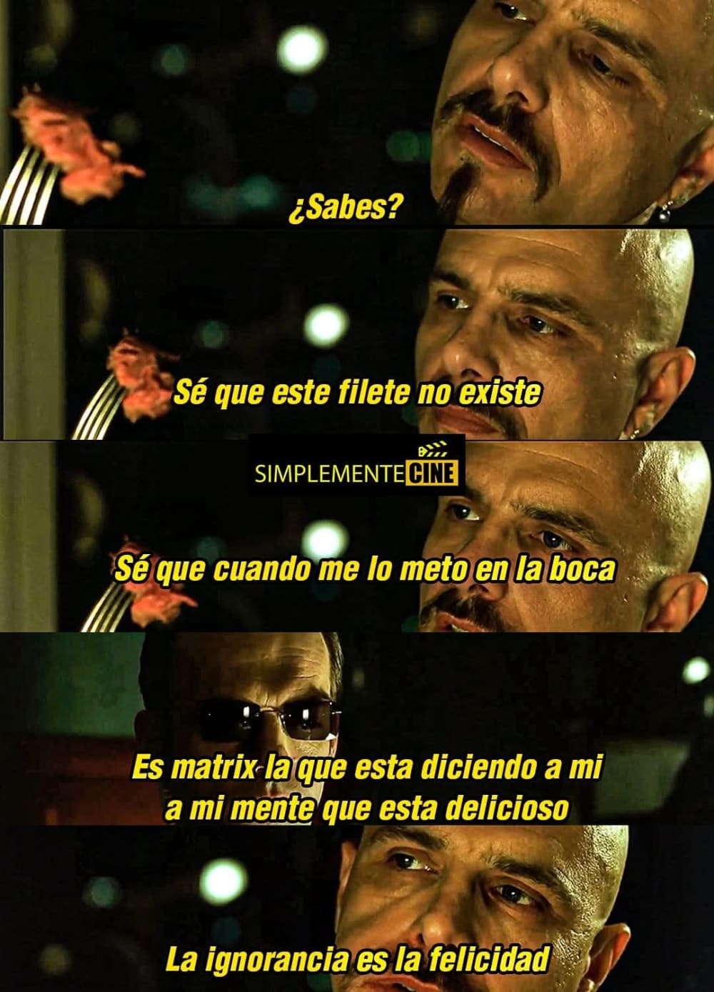 Cypher y la elección de la ignorancia: «sé que este filete no existe… pero la ignorancia es la felicidad». (The Matrix, 1999)