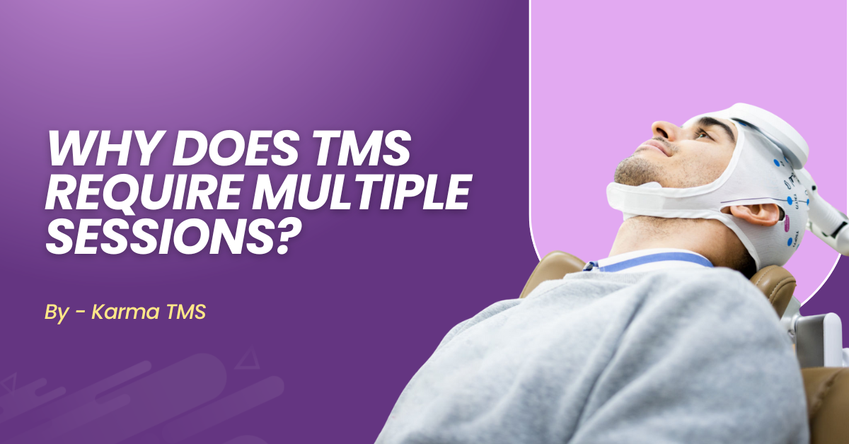 Why TMS Requires Multiple Sessions
