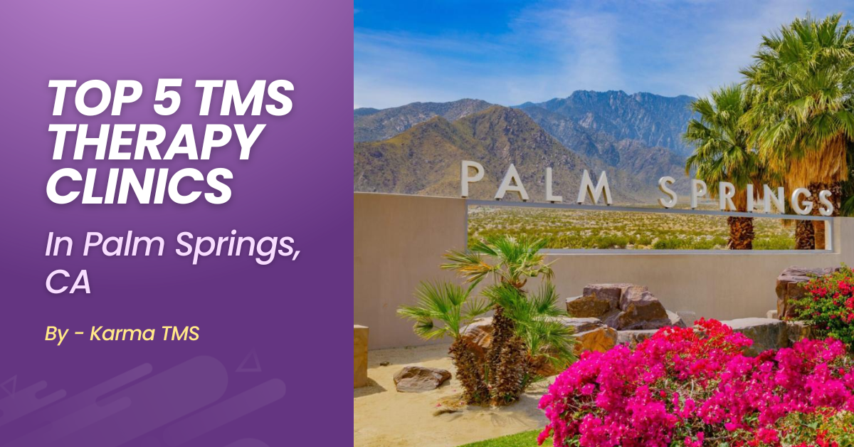 Top TMS Clinics in Palm Springs