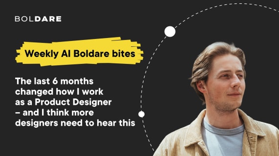 This week’s AI Bite: The Last 6 Months Changed How I Work as a Product Designer 