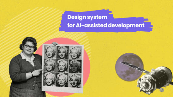 Design system for AI-assisted development: why fast teams ship consistent products