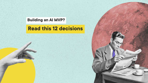 AI Product MVP Checklist: 12 Decisions to Make Before You Build