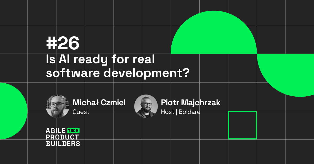 Is AI ready for real software development? Insights from Michał Czmiel