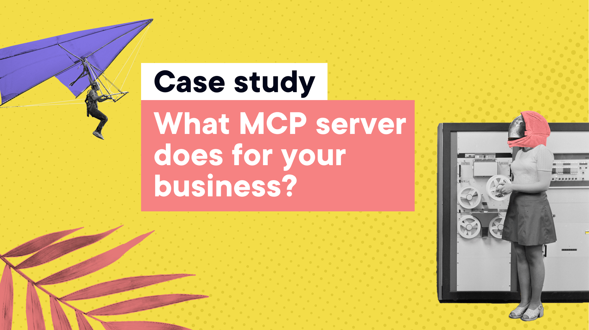 How MCP Server eliminates operational bottlenecks for scaling companies? Case study