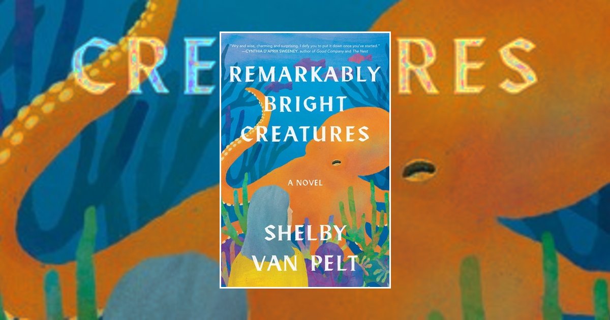 Remarkably Bright Creatures by Shelby Van Pelt backdrop