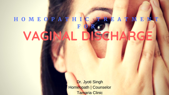 HOMOEOPATHIC TREATMENT OF VAGINAL DISCHARGE