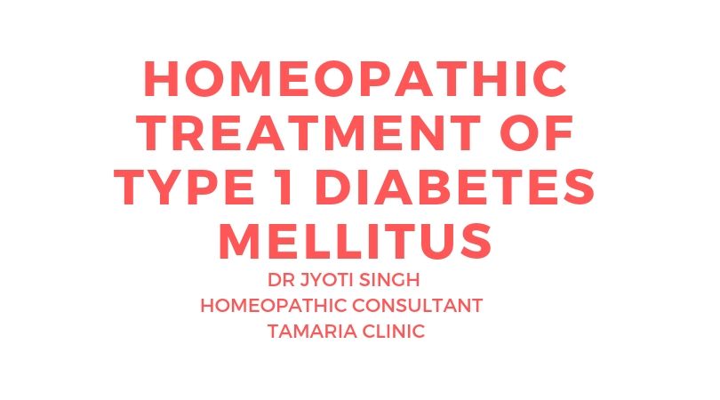 HOMEOPATHIC TREATMENT OF TYPE 1 DIABETES MELLITUS!!