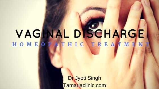 HOMOEOPATHIC TREATMENT OF VAGINAL DISCHARGE