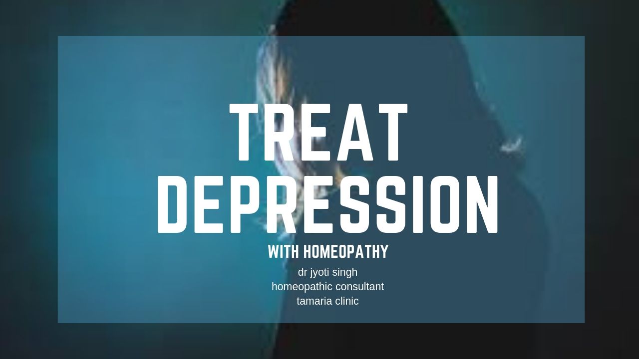 HOMEOPATHIC TREATMENT OF DEPRESSION!!