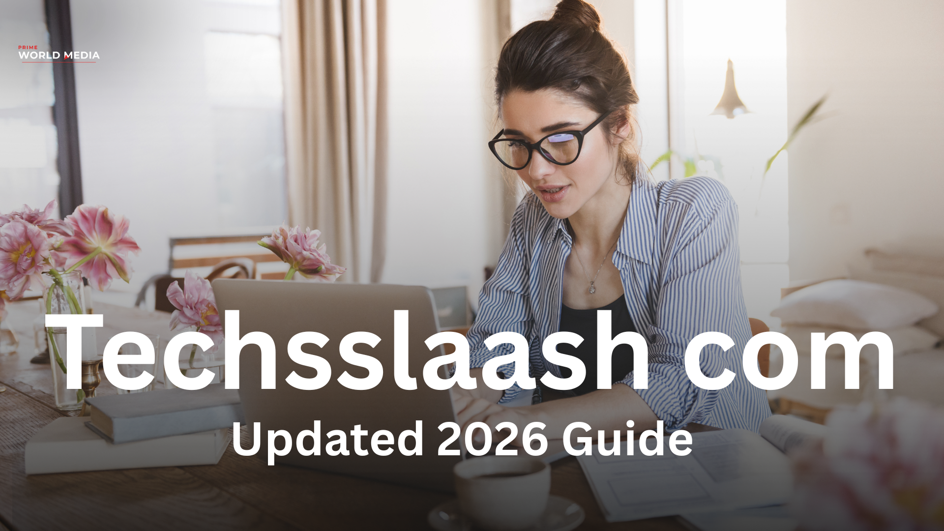 Techsslaash.com- "Pushing Limits" :Features, Safety and Benefits and Updated 2026 Guide