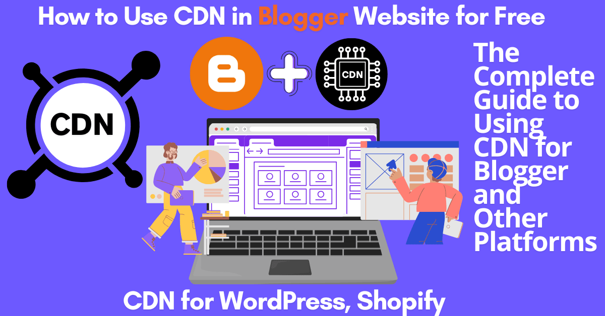 CDN for Blogger - Speed Up Your Website