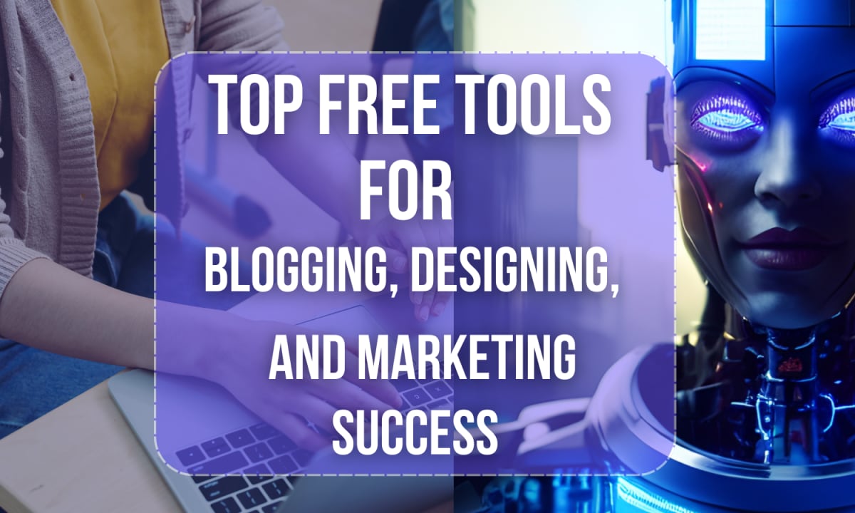 Best free tools and websites for bloggers, designers, marketers and creators