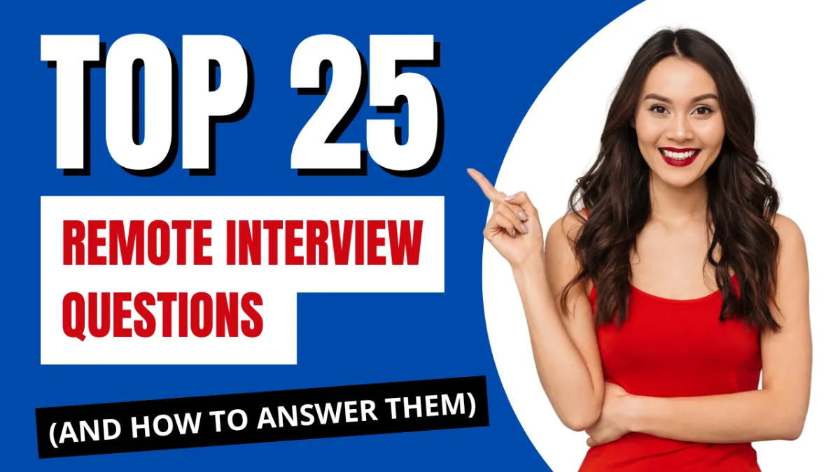 Top 25 Remote Interview Questions (and How to Answer Them)