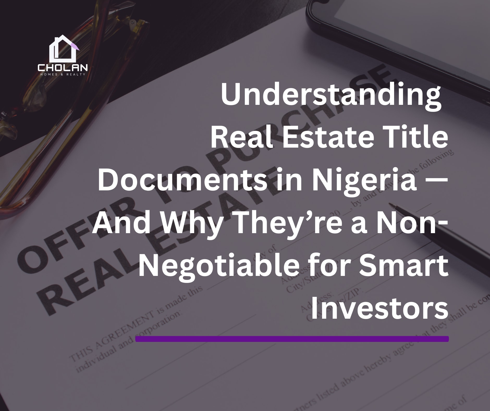 Understanding Real Estate Title Documents in Nigeria — And Why They’re a Non-Negotiable for Smart Investors
