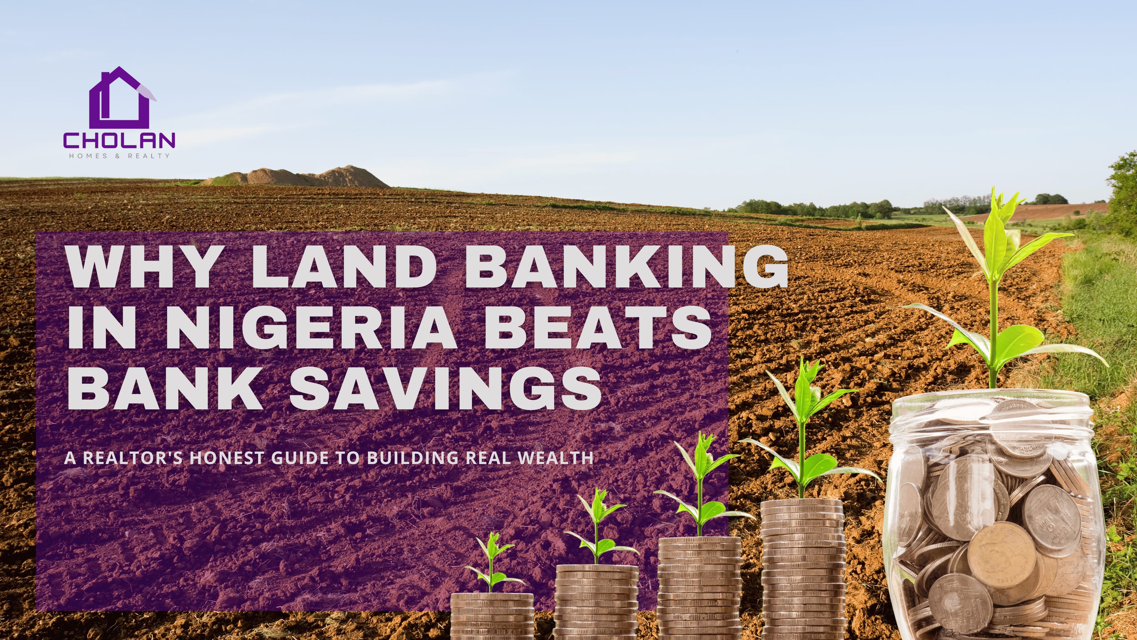 Why Land Banking in Nigeria Beats Bank Savings