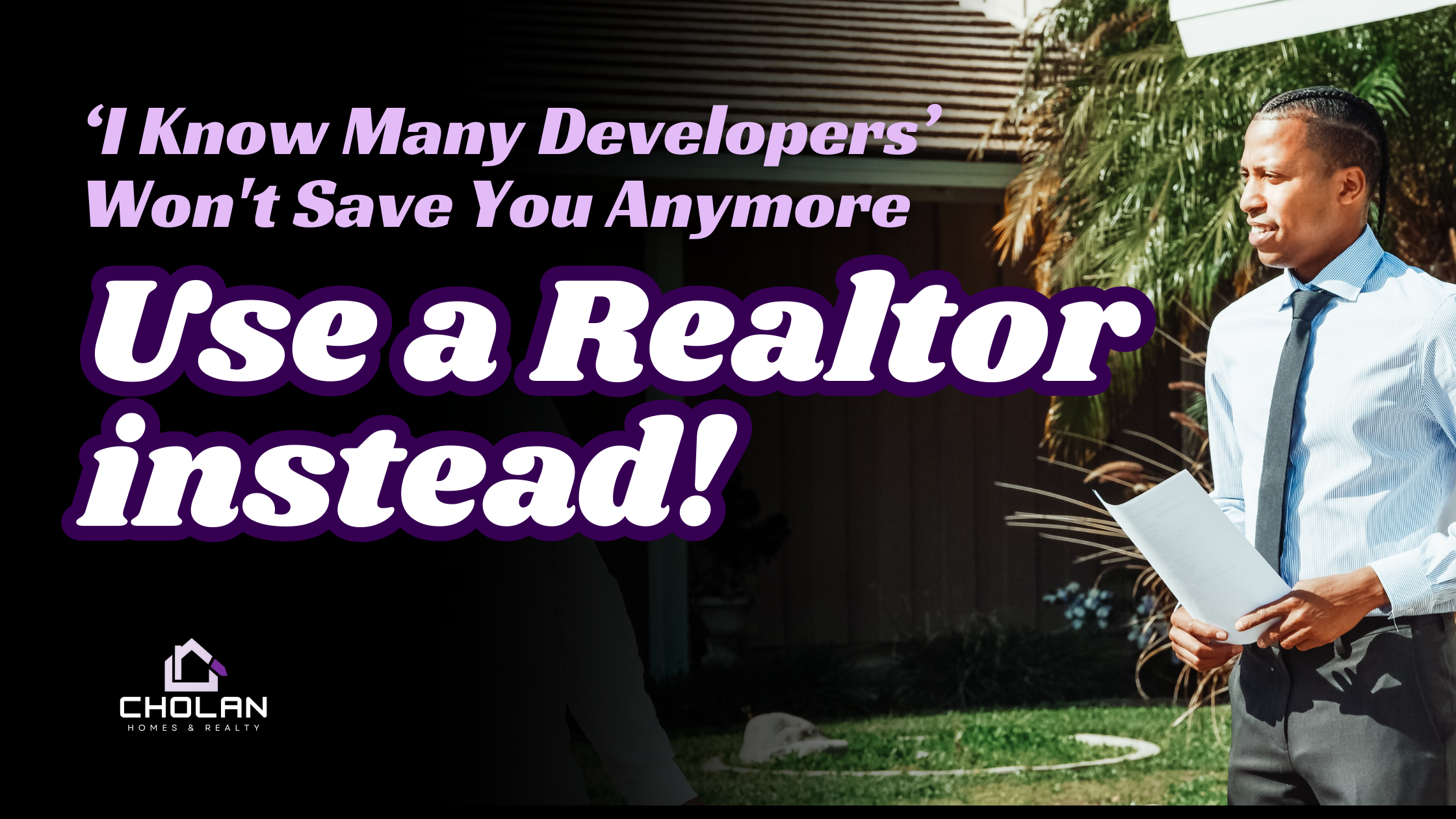 Stop Buying Direct From Developers — A Realtor Saves You Money and Stress