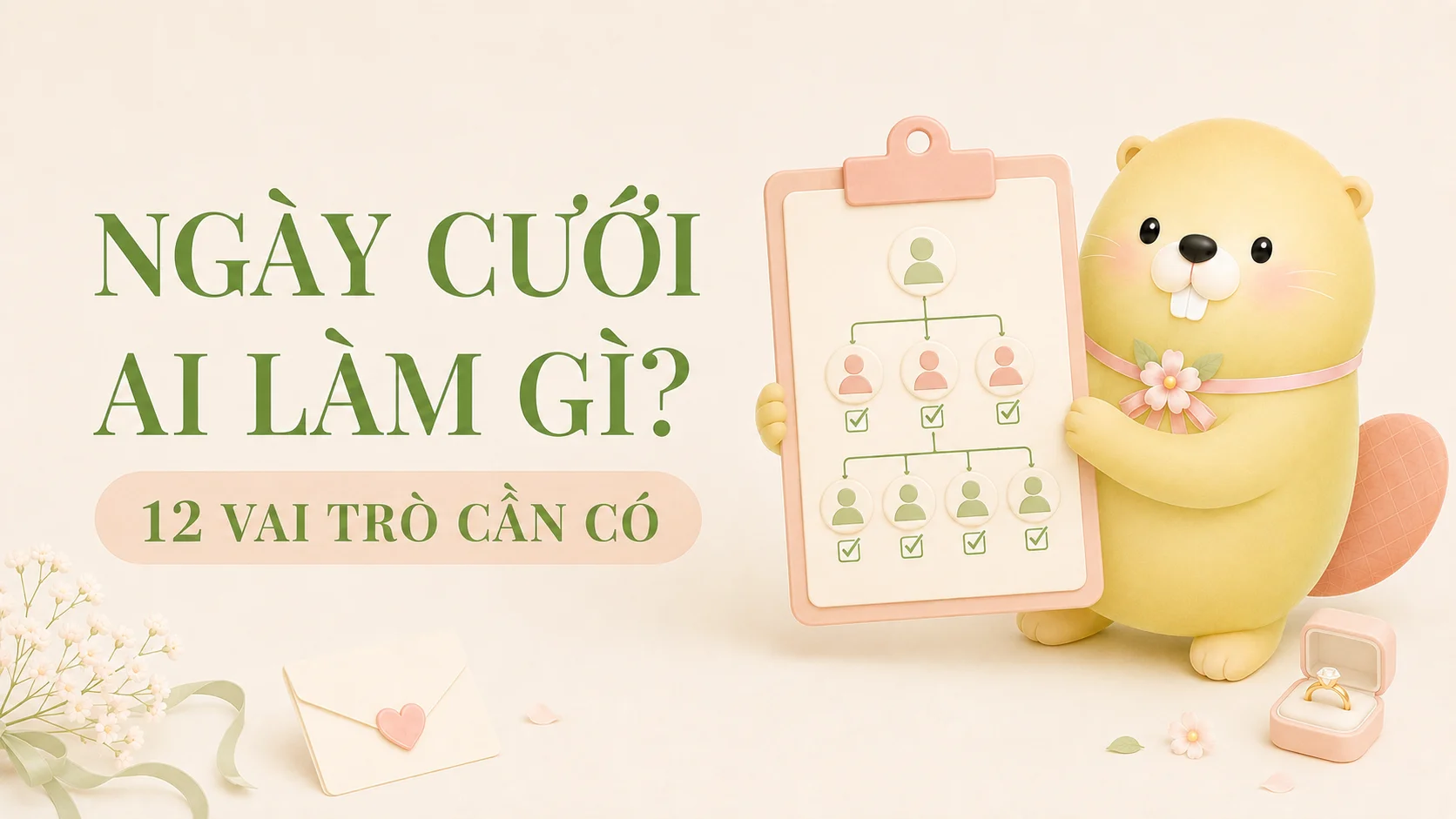 Ngày Cưới Ai Làm Gì? Mẫu Phân Công 12 Vai Trò