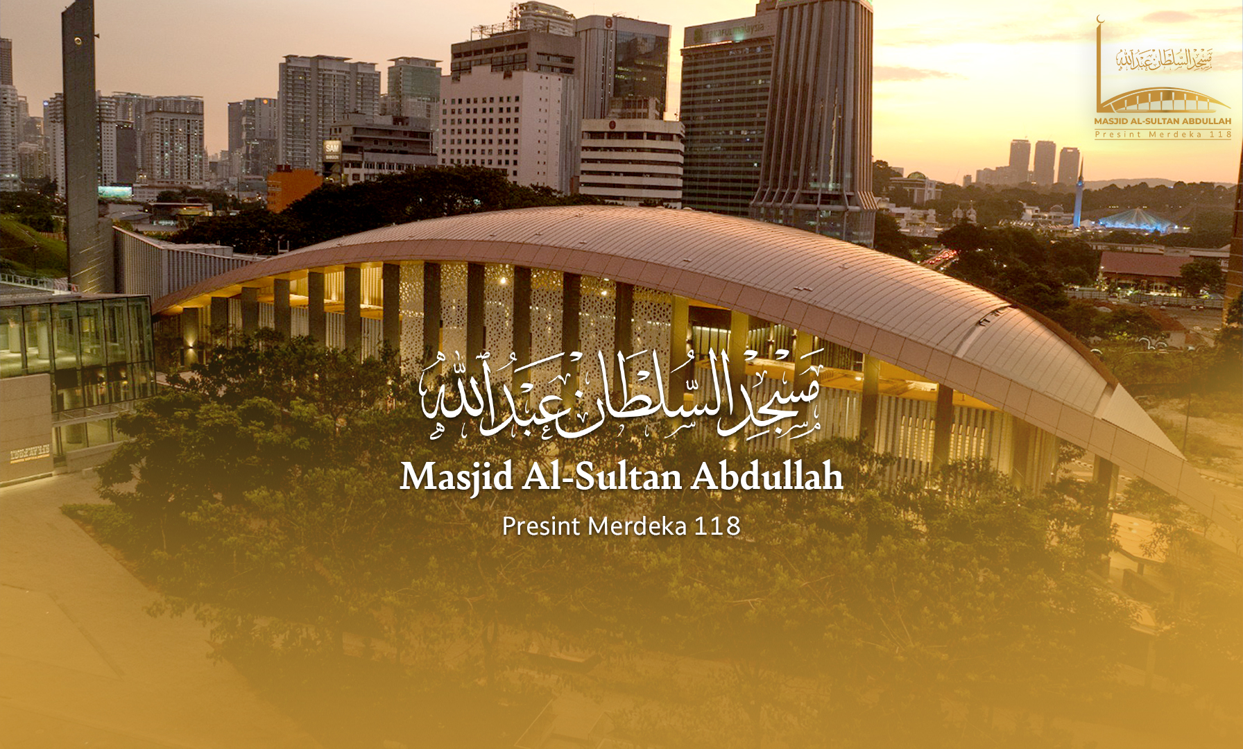 Masjid Al-Sultan Abdullah, Presint Merdeka 118 | MOSQ