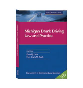 Michigan Drunk Driving Law and Practice