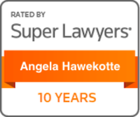 Rated by Super Lawyers Angela Hawekotte 10 Years