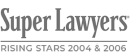 Super Lawyers Rising Stars 2004 & 2006