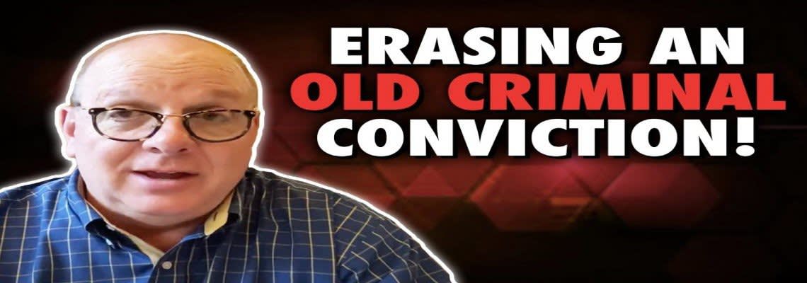 "Erasing an old criminal conviction" graphic