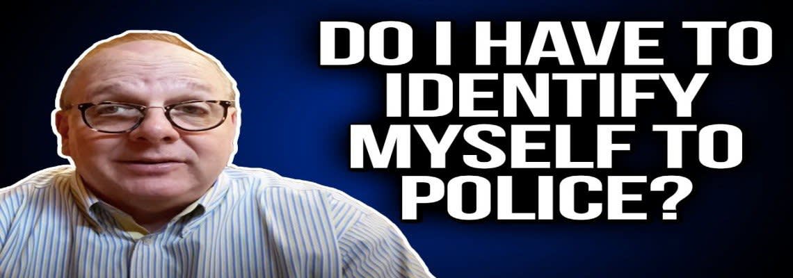 "Do I have to identify myself to police?" graphic