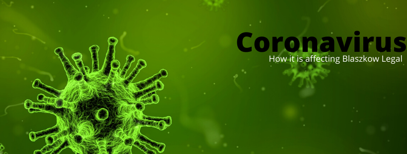 Coronavirus - How it is Affecting Blaszkow Legal graphic