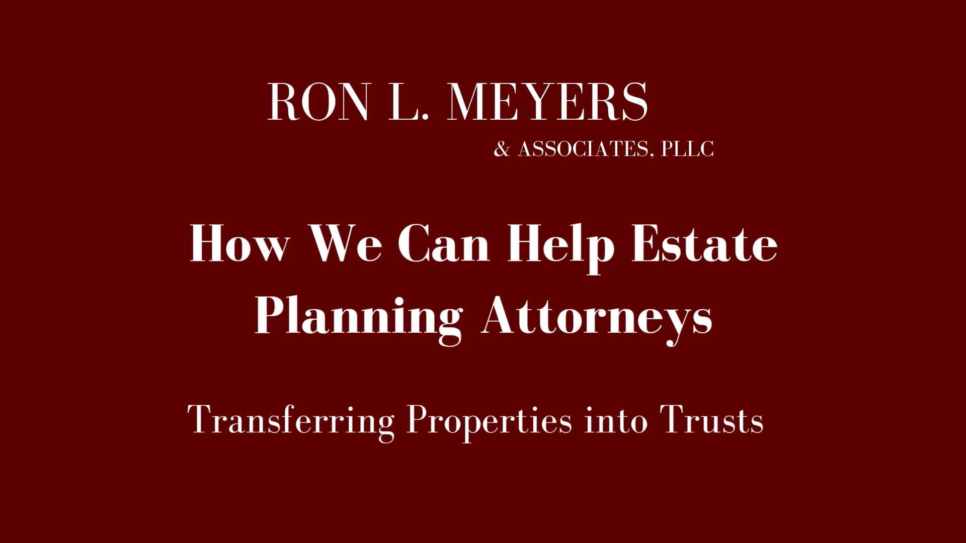 How We Can Help Estate Panning Attorneys by Ron Meyers Law