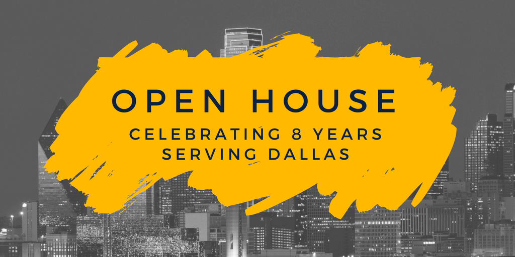 Open House: celebrating 8 years serving Dallas