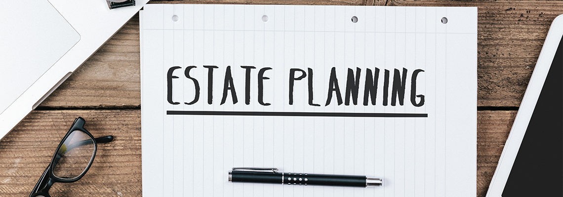 Estate Planning Text on Notebook on Office Desk
