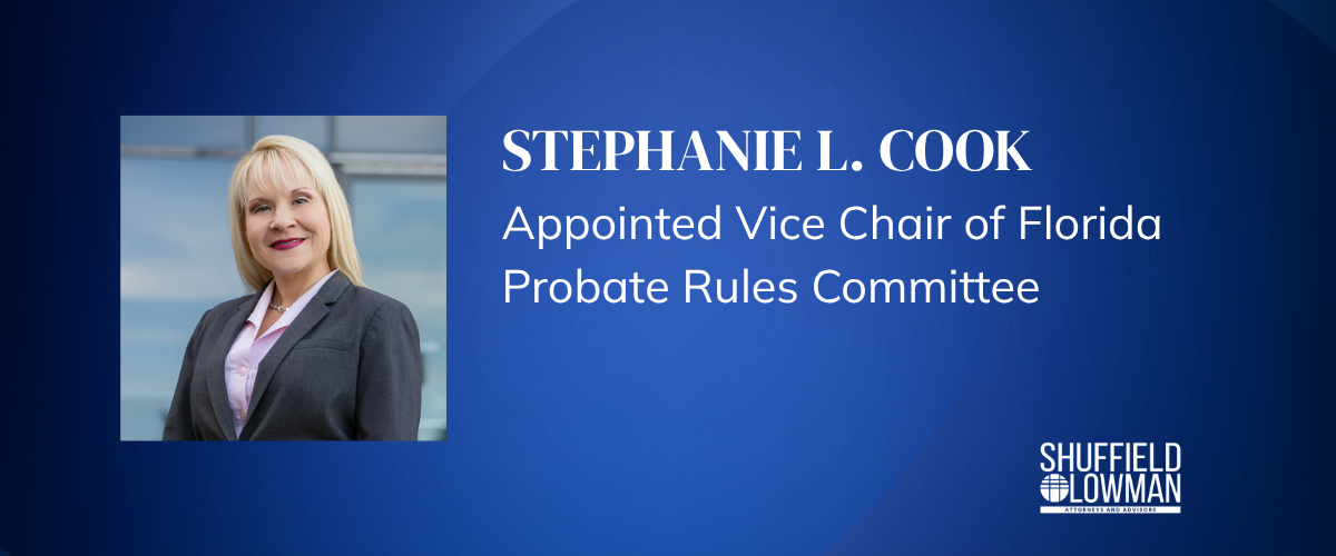 A blue rectangle with a picture of Stephanie L. Cook's headshot that reads 'Stephanie L. Cook Appointed Vice Chair of Florida Probate Rules Committee'