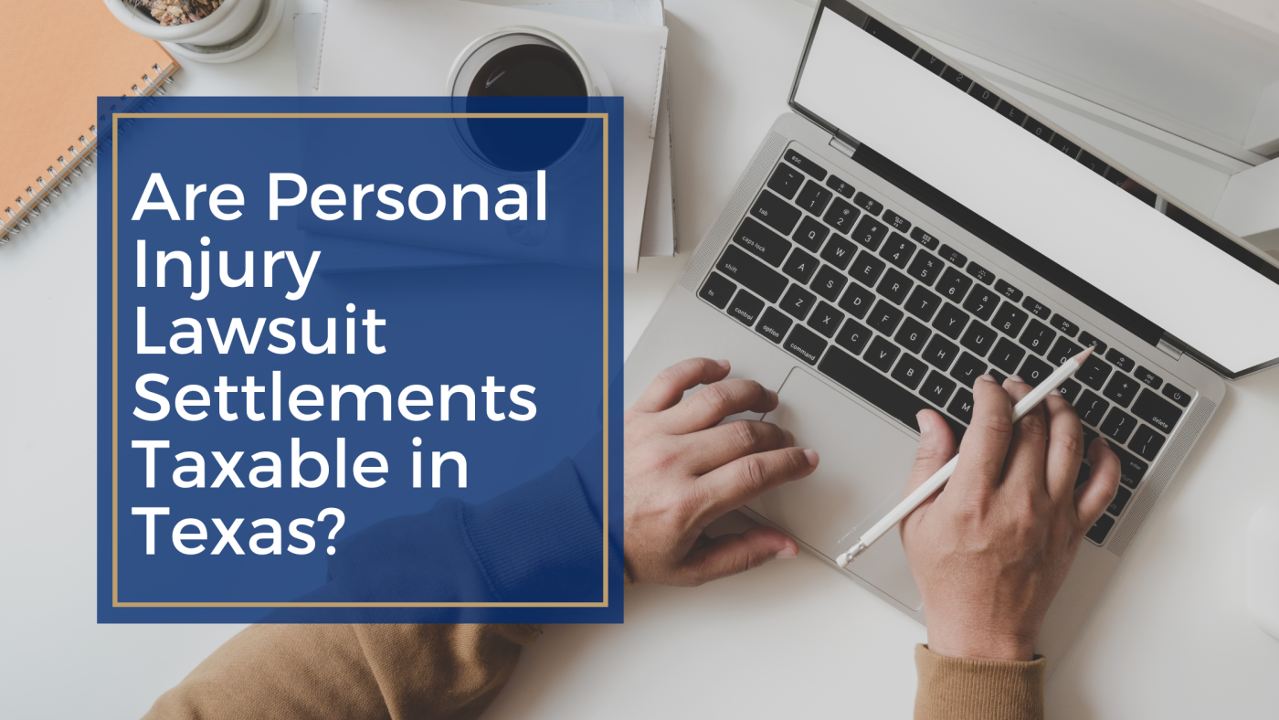 A image of a desktop. A laptop and coffee cup are on top of the desk with the words "Are Personal Injury Lawsuit Settlements Taxable in Texas?" overlaid on the image.