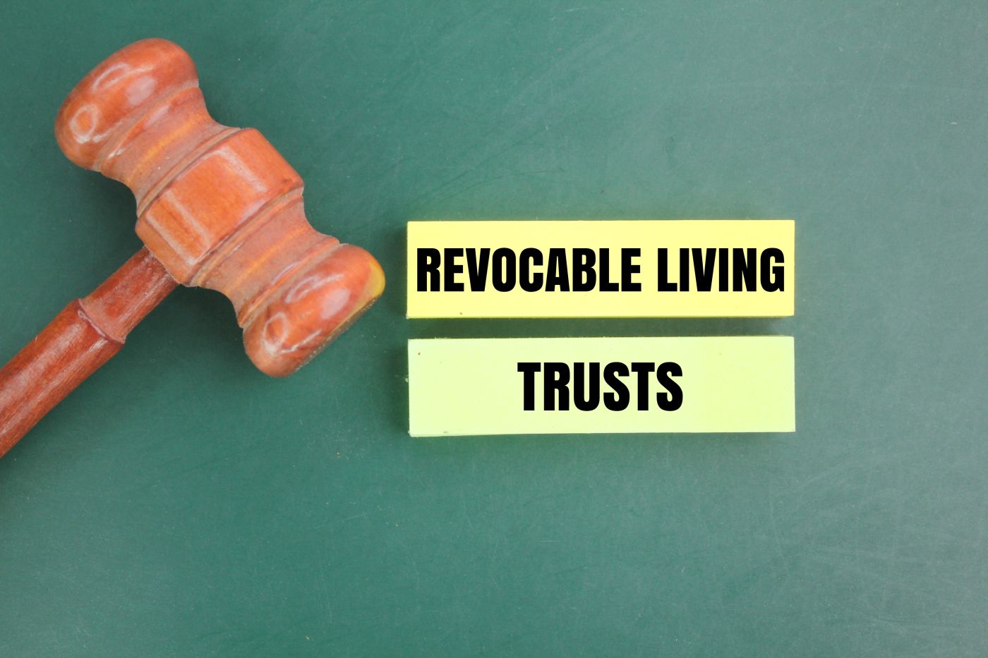 Gavel and paper with words Revocable Living Trusts