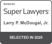 Super Lawyers Larry McDougal, Jr. Selected in 2025