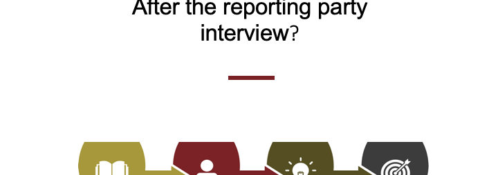 "What Do I Do After Interviewing the Reporting Party Interview?" title card