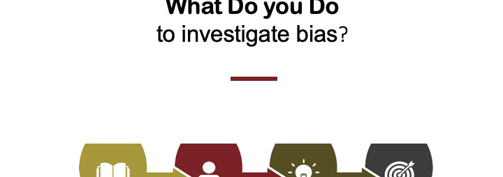 "What Do I Do to Investigate Bias?" title card