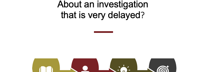 "What Do I Do if An Investigation Is Very Delayed" title card