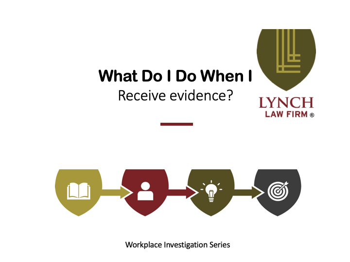 117 WDID when I receieve evidence Workplace Investigation Lynch Law Firm.png