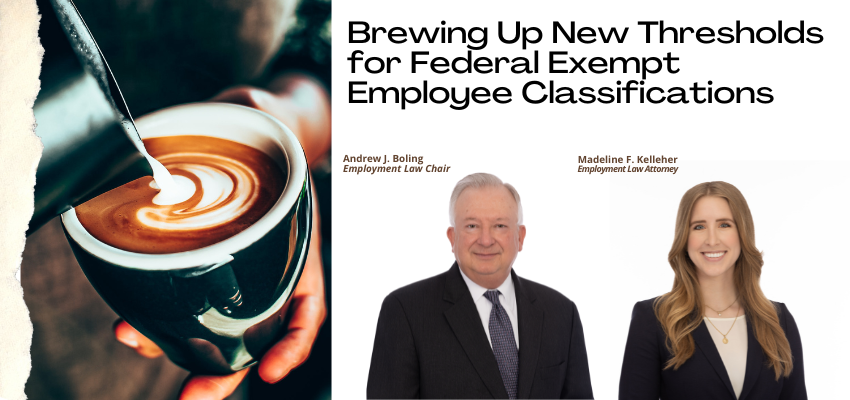 Brewing Up New Thresholds for Federal Exempt Employee Classifications