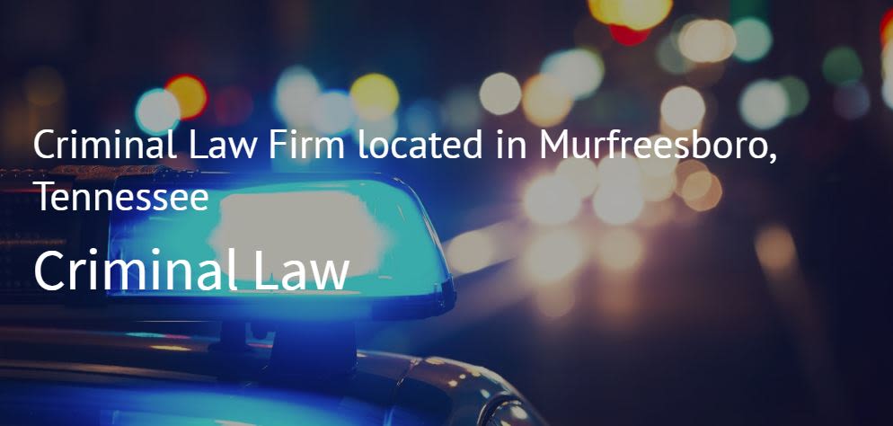 Murfreesboro Tn Criminal Defense Attorneys Mccarter East Pllc