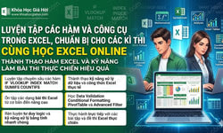 Luyện Tập Các Hàm Và Công Cụ Trong Excel, Chuẩn Bị Cho Các Kì Thi Cùng Học Excel Online