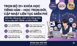 Trọn Bộ 21+ Khóa Học Tiếng Hàn – Học Trọn Đời, Cập Nhật Liên Tục Miễn Phí