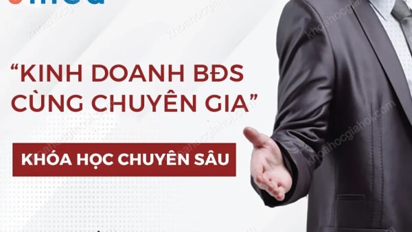 Kinh Doanh Bất Động Sản Cùng Chuyên Gia – Khóa Học Chuyên Sâu