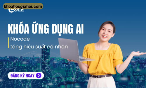Khóa Học No Code Low Code Mới Nhất Cùng Cole.vn