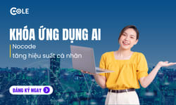 Khóa Học No Code Low Code Mới Nhất Cùng Cole.vn
