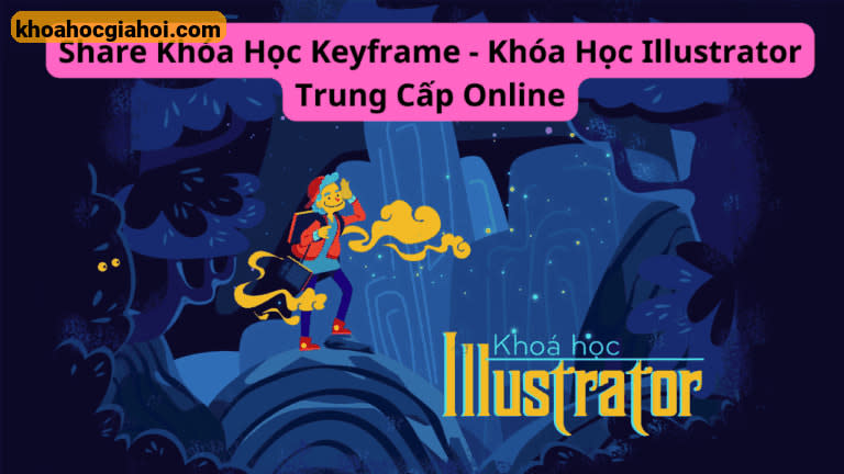 Khóa Học Illustrator Trung Cấp Online Cùng Keyframe