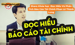 Đọc Hiểu Và Phân Tích Báo Cáo Tài Chính Phan Lê Thành Long Đọc Hiểu Và Phân Tích Báo Cáo Tài Chính Phan Lê Thành Long